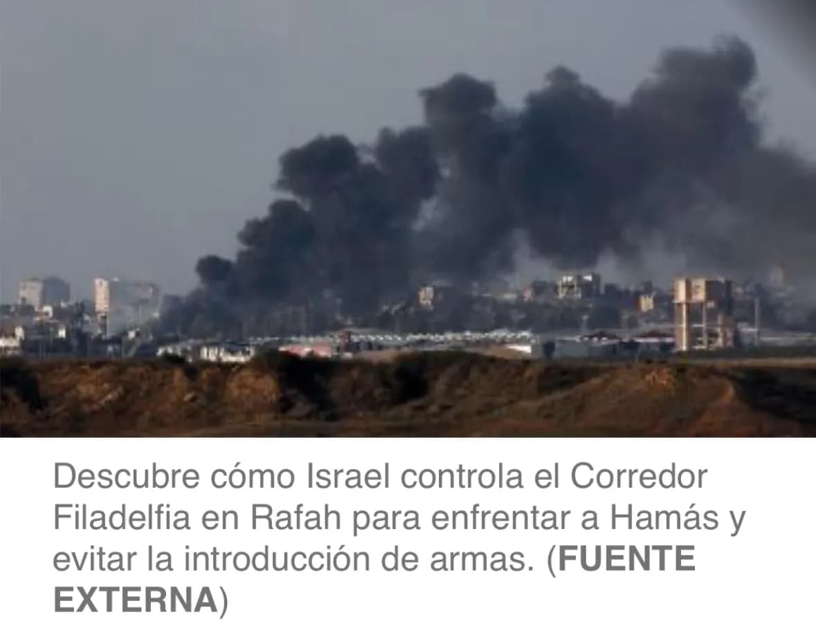 Israel informó a EEUU de su plan para controlar el corredor de Rafah, entre Gaza y Egipto